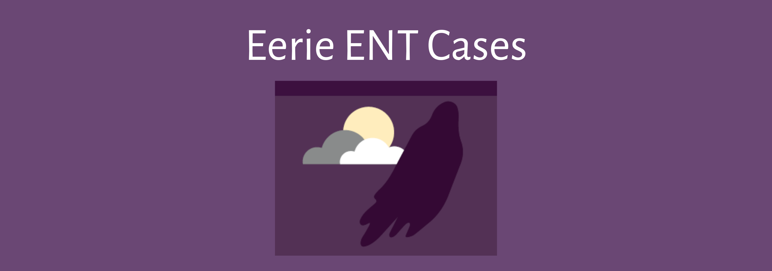 2019 Eerie ENT Cases Banner
